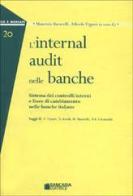 L' internal audit nelle banche. Sistema dei controllo interni e linee di cambiamento nelle banche italiane edito da Bancaria Editrice