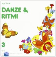 Danze e ritmi. Con CD Audio vol.3 di Isa Zari edito da Casa Musicale Eco