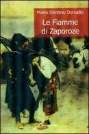 Le fiamme di Zaporoze di Mario Dimitrio Donadio edito da Giraldi Editore