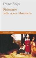 Dizionario delle opere filosofiche di Franco Volpi edito da Mondadori Bruno