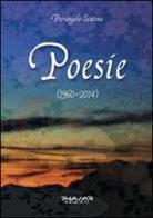 Poesie (1960-2014) di Pierangelo Scatena edito da Phasar Edizioni