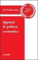 Appunti di politica economica di Irini Liakopoulou edito da Universitalia