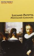 Monsignor Caramuél di Luciano Patetta edito da Tranchida