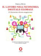 Il lavoro nell'economia digitale globale. Il cybertariato diventa maggiorenne di Ursula Huws edito da Edizioni Punto Rosso