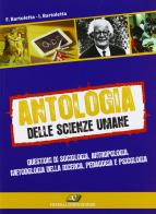 Antologia delle scienze umane. Per le Scuole superiori di Francesco Bartoletta, Ilaria Bartoletta edito da Conte Edizioni