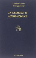 Invasione o migrazione? di Claudio Azzara, Giuseppe Sergi edito da Aragno