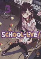 School-live! vol.3 di Norimitsu Kaihou edito da Goen