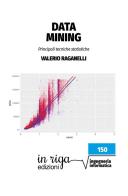 Data mining. Principali tecniche statistiche di Valerio Raganelli edito da In Riga Edizioni