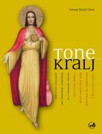 Tone Kralj. Cerkvene poslikave na Trzaskem, Goriskem in v Kanalski dolini-Le pitture murali nelle Chiese dell'area triestina, del goriziano e della val Canale. Ediz. di Verena Korsic Zorn edito da Goriska Mohorjeva