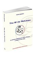 The body solution di Andrea Spadoni edito da Autopubblicato