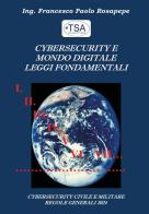 Cybersecurity e mondo digitale. Leggi fondamentali di Francesco Paolo Rosapepe edito da Youcanprint