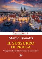 Il sussurro di Praga di Marco Bonatti edito da TS - Terra Santa