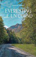 Everesting e... un Corno di Enrico Pasini edito da Epika
