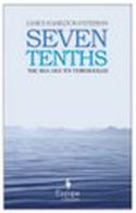 Seven tenths: the sea and its... di James Hamilton-Paterson edito da Europa Editions