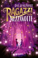 I ragazzi della mezzanotte di Dan Gemeinhart edito da Giunti Editore