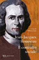 Il contratto sociale di Jean-Jacques Rousseau edito da Rizzoli
