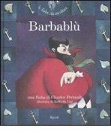 Barbablù. Con CD Audio di Charles Perrault, Raffaella Ligi edito da Rizzoli