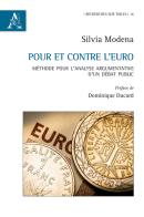 Pour et contre l'euro. Méthode pour l'analyse argumentative d'un débat public di Silvia Modena edito da Aracne