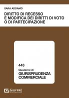 Diritto di recesso e modifica dei diritti di voto o di partecipazione di Addamo Sara edito da Giuffrè