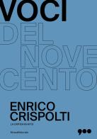 Enrico Crispolti. La critica in atto. Voci del Novecento. Ediz. illustrata edito da Silvana