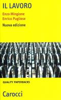 Il lavoro di Enzo Mingione, Enrico Pugliese edito da Carocci