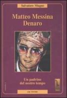 Matteo Messina Denaro. Un padrino del nostro tempo di Salvatore Mugno edito da Massari Editore