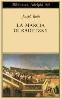 La marcia di Radetzky di Joseph Roth edito da Adelphi