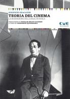 Teoria del cinema. La redenzione della realtà fisica di Siegfried Kracauer edito da Cue Press