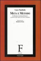 Meta e metodo. Il dibattito metametodologico a partire dall'opera di Larry Laudan di Luca Tambolo edito da Franco Angeli