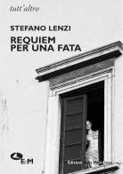Requiem per una fata di Stefano Lenzi edito da Edizioni della Meridiana