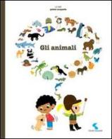 Gli animali. Ediz. illustrata edito da Giochi Educativi