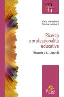 Ricerca e professionalità educativa. Risorse e strumenti di Katia Montalbetti, Cristina Lisimberti edito da Pensa Multimedia