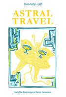 Astral travel. From the teachings of Falco Tarassaco. Ediz. multilingue di Oberto Airaudi edito da Damanhur