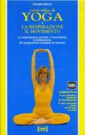 Corso video di yoga. La respirazione, il movimento. Con videocassetta di Claudia Mahler edito da Red Edizioni