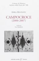 Campocroce (2000-2007) di Erika Reginato edito da Sometti