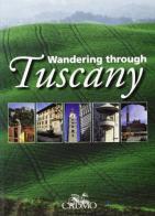 Wandering through Tuscany edito da Cadmo