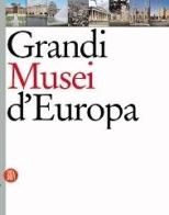Grandi musei d'Europa edito da Skira