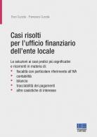 Casi risolti per l'ufficio finanziario dell'ente locale di Enzo Cuzzola, Francesco Cuzzola edito da Maggioli Editore