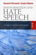 Disinformation and hate speech. A European Constitutional di Giovanni Pitruzzella, Oreste Pollicino edito da Bocconi University Press
