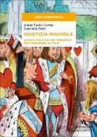 Giustizia minorile. Ascesa e declino del Tribunale per i minorenni in Italia di Isabel Fanlo Cortés, Gabriella Petti edito da Mondadori Università
