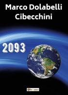 2093 di Marco Dolabelli Cibecchini edito da Youcanprint