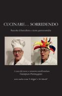 Cucinare...sorridendo. Raccolta di barzellette e ricette gastronomiche edito da Youcanprint