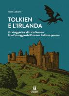 Tolkien e l'Irlanda. Un viaggio tra miti e influenze. Con l'omaggio dell'«Imram», l'ultimo poeta di Paolo Gulisano edito da Passaggio al Bosco