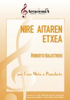 Nire aitaren etxea. Per coro misto e pianoforte. Partitura di Roberto Balistreri edito da Accademia2008