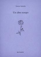 Un altro tempo di Simone Salandra edito da De Piante Editore