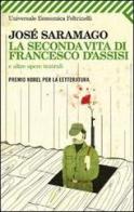La seconda vita di Francesco d'Assisi e altre opere teatrali di José Saramago edito da Feltrinelli