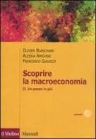 Scoprire la macroeconomia vol.2 di Olivier Blanchard, Francesco Giavazzi, Alessia Amighini edito da Il Mulino