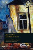 Assassini S.p.A di Jack London edito da Rizzoli