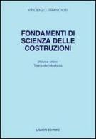 Fondamenti di scienza delle costruzioni vol.1 di Vincenzo Franciosi edito da Liguori