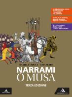 Narrami, o Musa. Volume unico. Per le Scuole superiori. Con e-book. Con espansione online di Daniela Ciocca, Tina Ferri edito da Mondadori Scuola